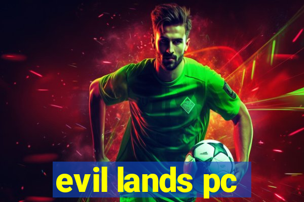 evil lands pc