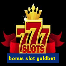 bonus slot goldbet