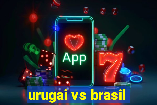 urugai vs brasil