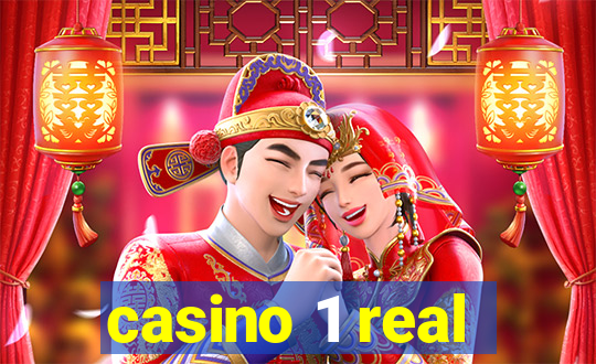 casino 1 real