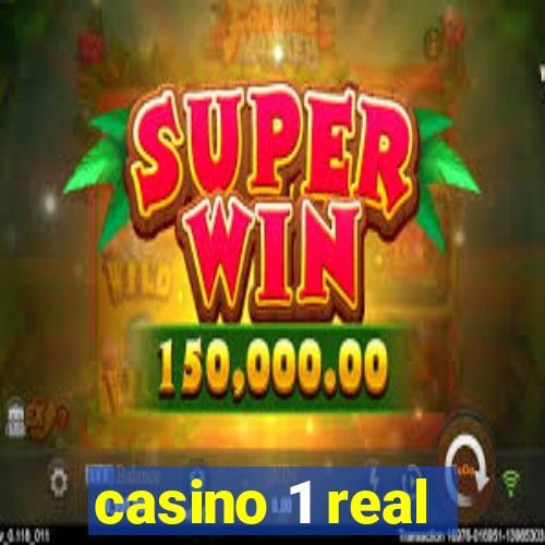 casino 1 real