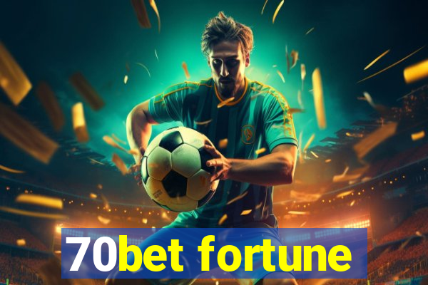 70bet fortune