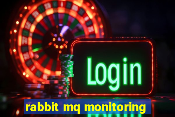 rabbit mq monitoring