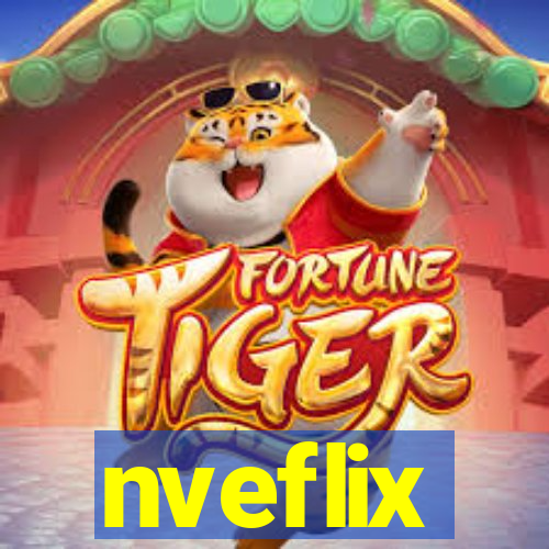 nveflix