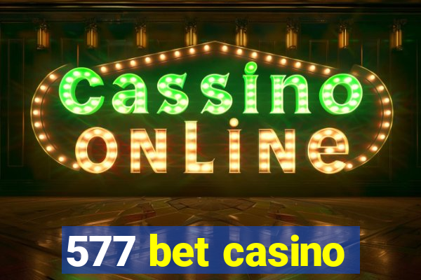 577 bet casino