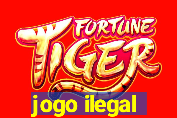 jogo ilegal