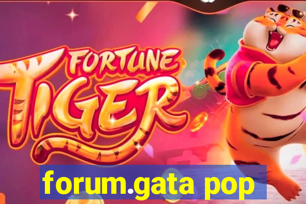 forum.gata pop