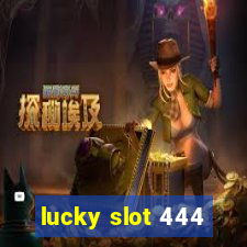 lucky slot 444