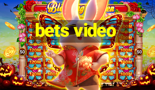 bets video