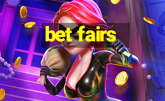 bet fairs