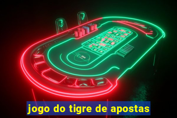 jogo do tigre de apostas