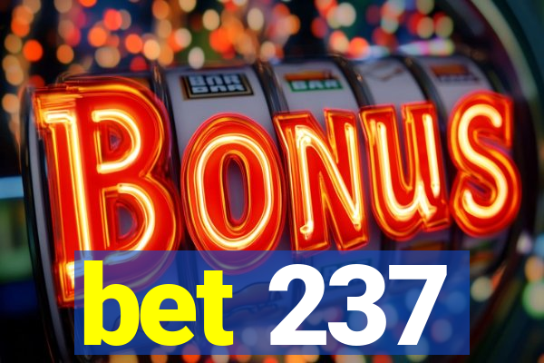 bet 237