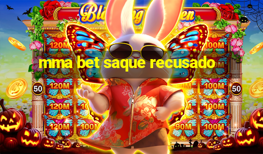 mma bet saque recusado