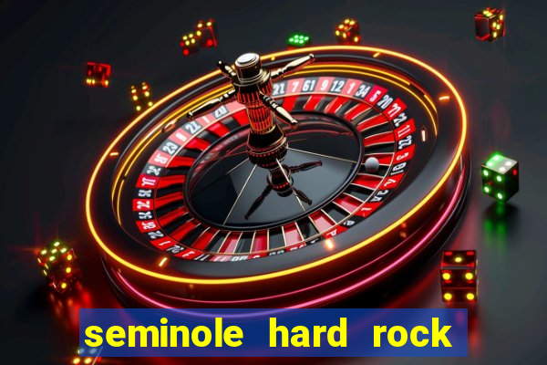 seminole hard rock hotel e casino