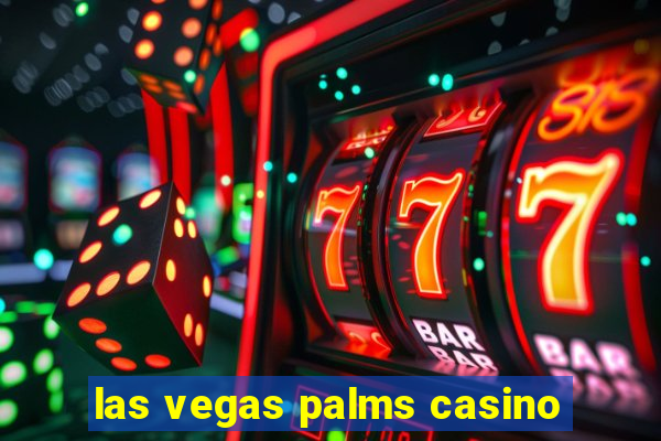 las vegas palms casino