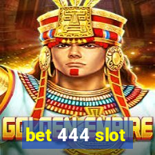 bet 444 slot