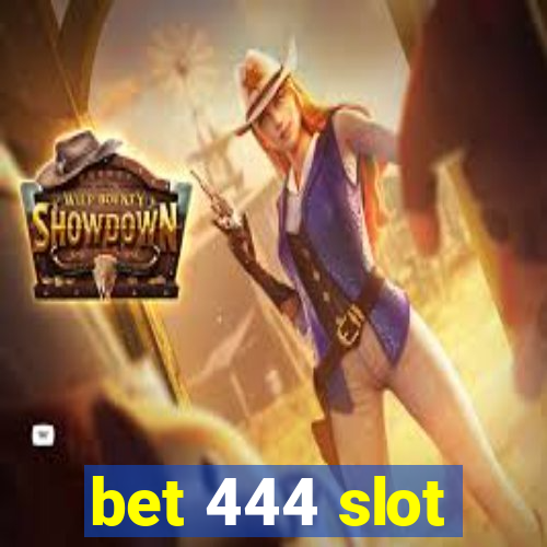 bet 444 slot