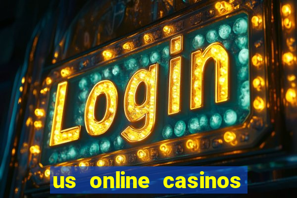 us online casinos real money