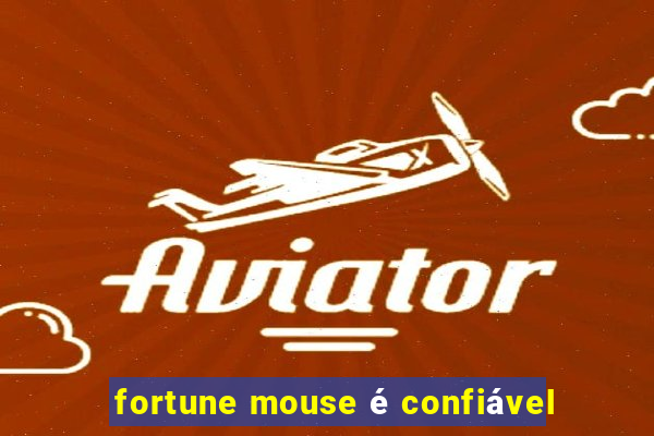 fortune mouse é confiável