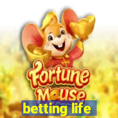 betting life