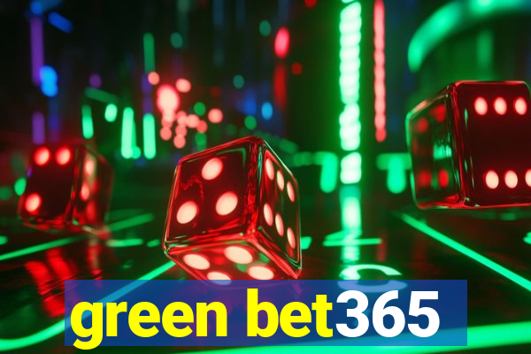 green bet365