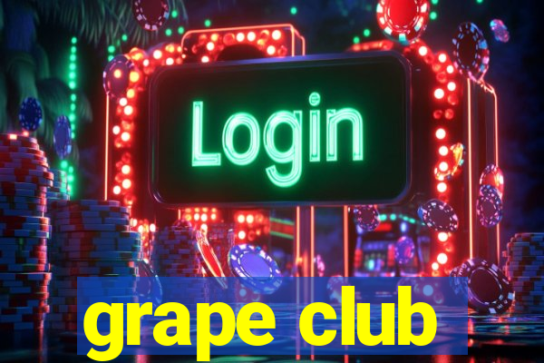 grape club