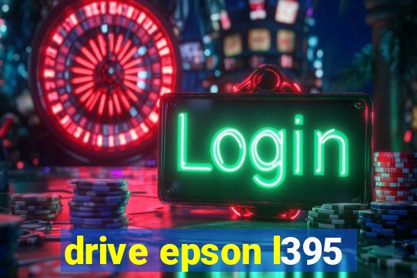 drive epson l395