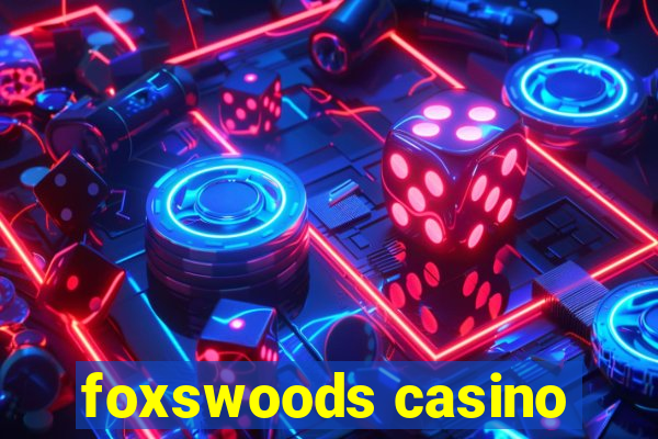 foxswoods casino