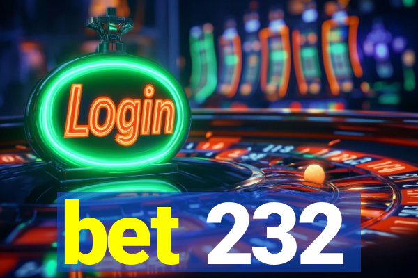 bet 232