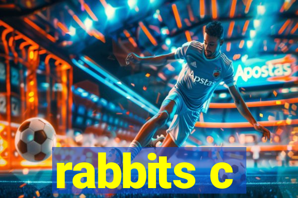 rabbits c