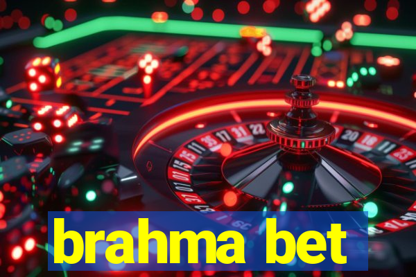 brahma bet