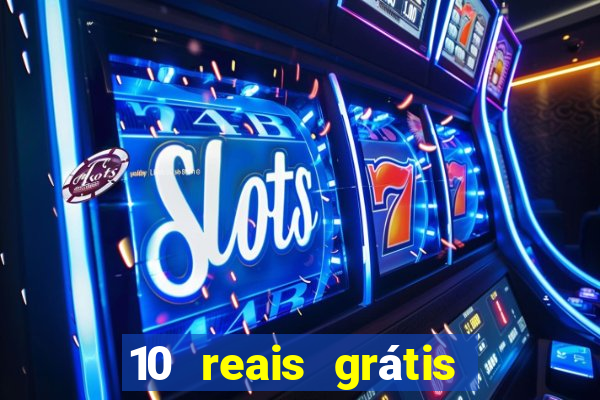 10 reais grátis fortune tiger