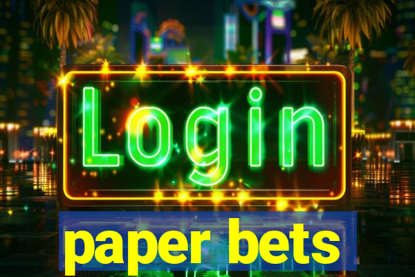 paper bets