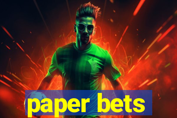 paper bets