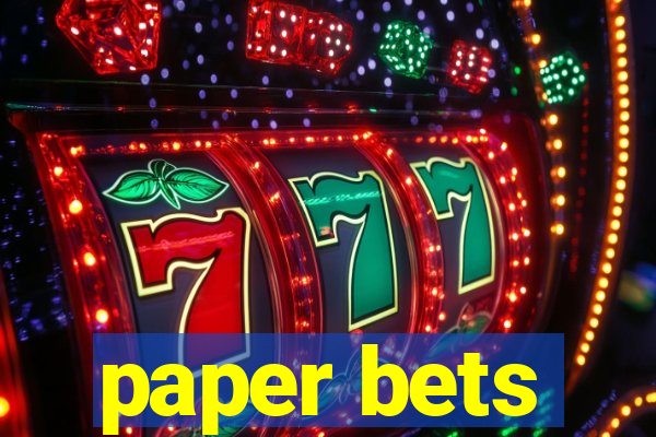 paper bets