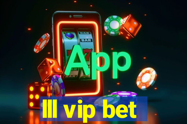 lll vip bet