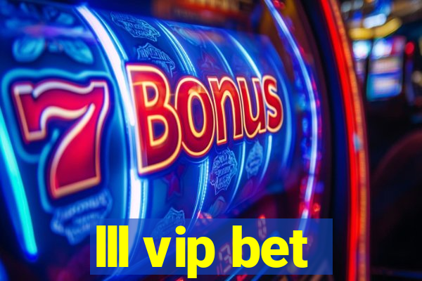 lll vip bet