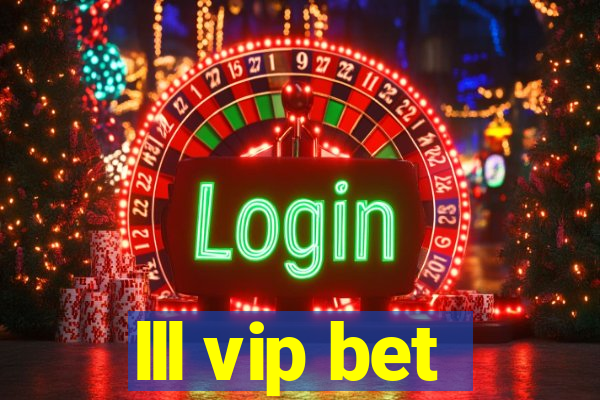 lll vip bet