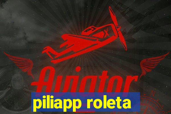 piliapp roleta