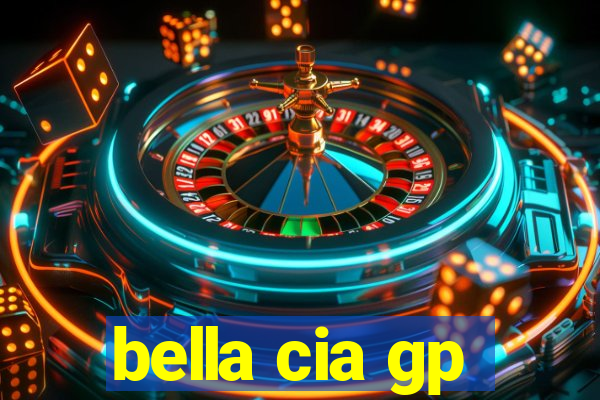 bella cia gp