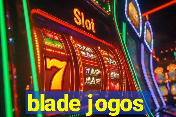 blade jogos