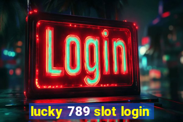 lucky 789 slot login