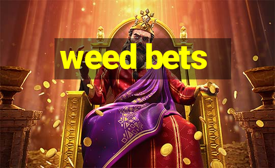 weed bets