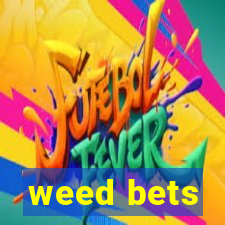 weed bets