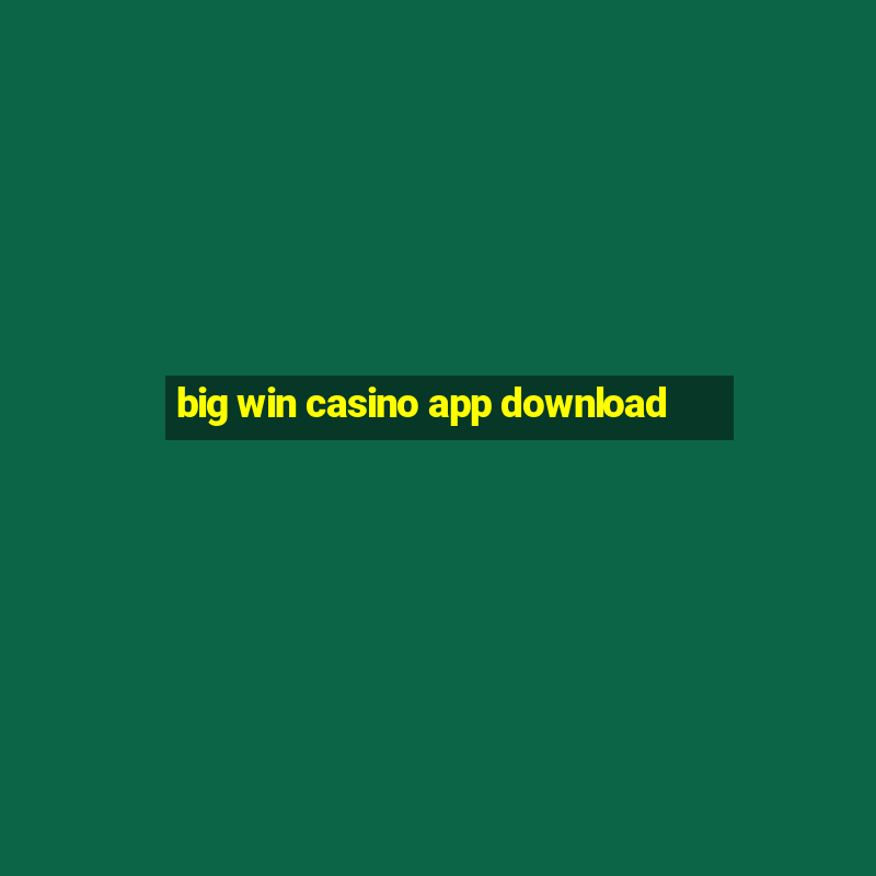 big win casino app download