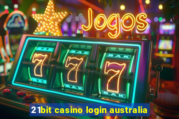 21bit casino login australia