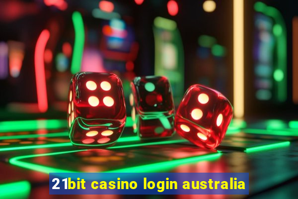 21bit casino login australia