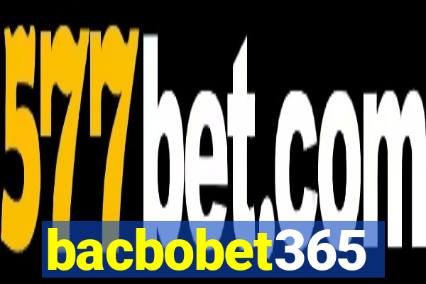 bacbobet365