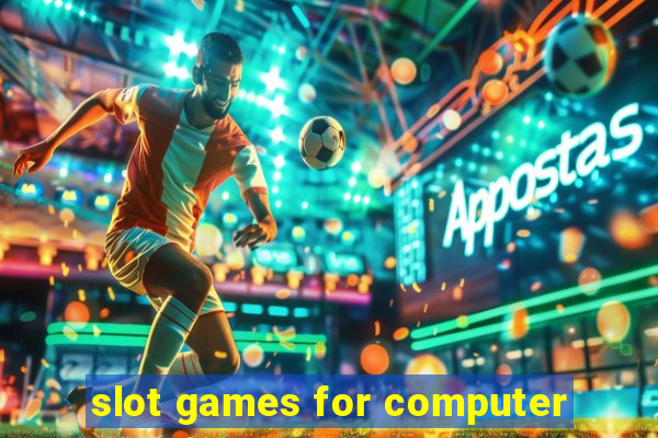 slot games for computer