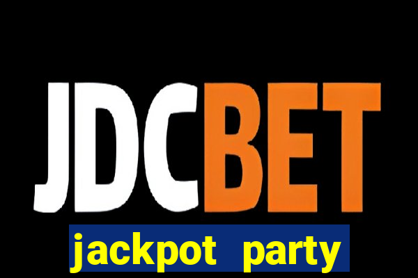 jackpot party casino games